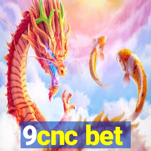 9cnc bet